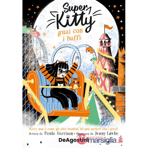 Super Kitty. Guai con i baffi