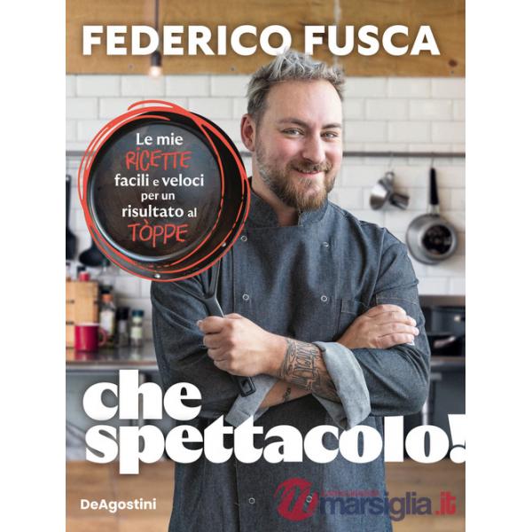 Che spettacolo! Le mie ricette facili e veloci per un risultato al tòppe