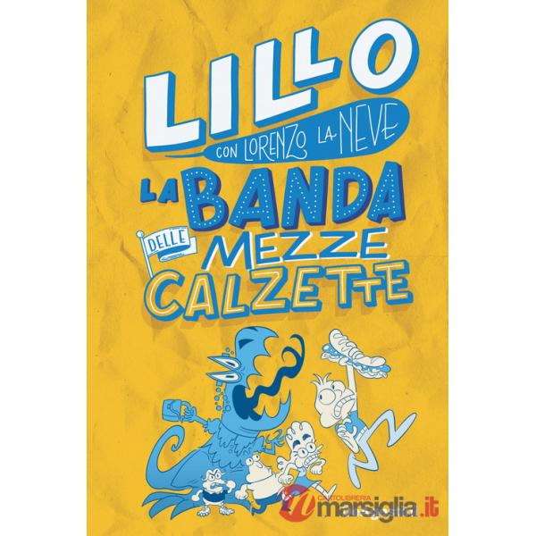 Banda delle mezze calzette (La)