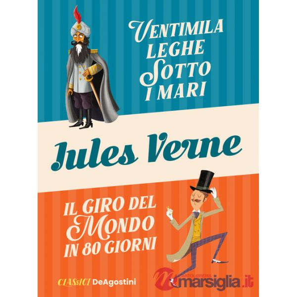 Ventimila leghe sotto i mari-Il giro del mondo in 80 giorni