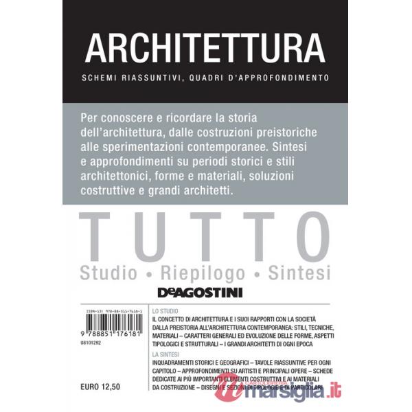 Tutto architettura. Schemi riassuntivi, quadri d'approfondimento