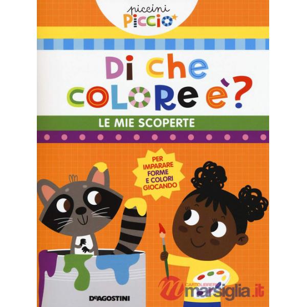 Di che colore è? Le mie scoperte. Ediz. a colori