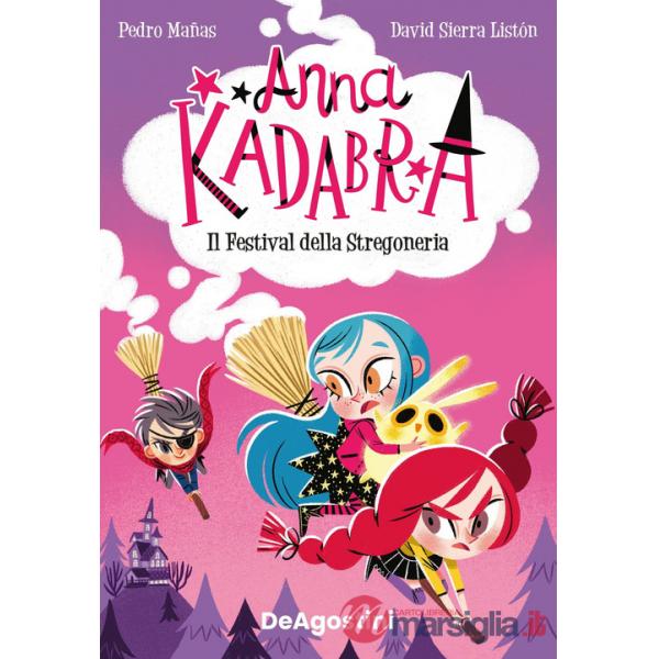 Festival della stregoneria. Anna Kadabra (Il)