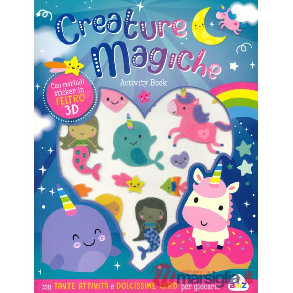 Creature magiche. Con sticker in feltro 3D. Ediz. a colori
