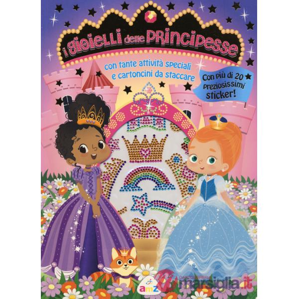 Gioielli delle principesse. Con adesivi. Ediz. a colori (I)