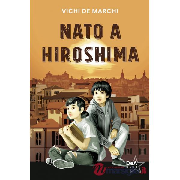 Nato a Hiroshima. Nuova ediz.