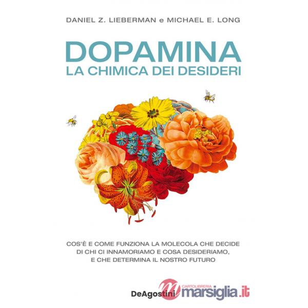 Dopamina. La chimica dei desideri