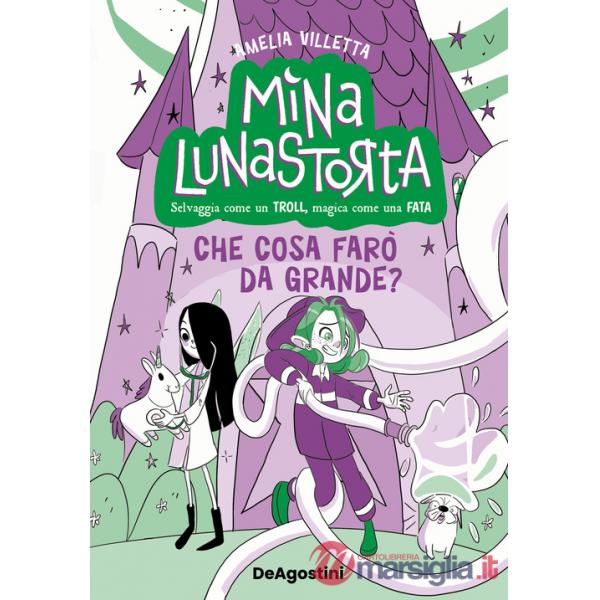 Che cosa farò da grande? Mina Lunastorta. Vol. 4