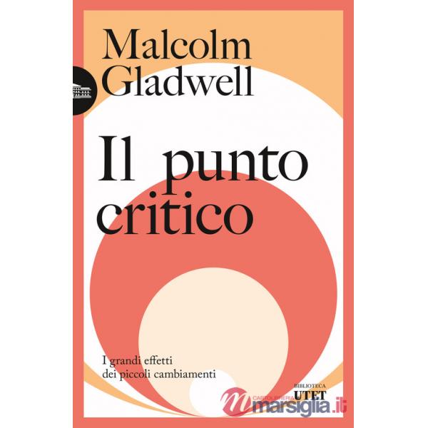 Punto critico. I grandi effetti dei piccoli cambiamenti (Il)