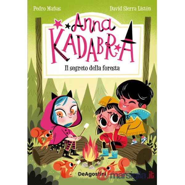 Segreto della foresta. Anna Kadabra (Il)