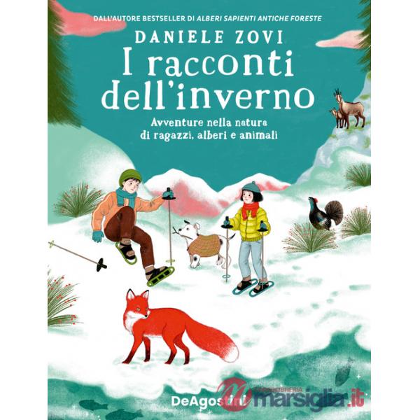 Racconti dell'inverno. Avventure nella natura di ragazzi, alberi e animali (I)