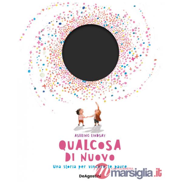 Qualcosa di nuovo. Ediz. a colori
