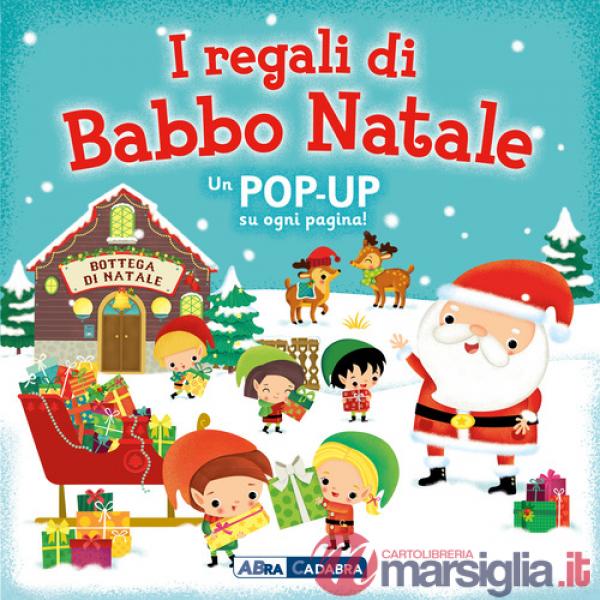 Regali di Babbo Natale. Libro pop-up. Ediz. a colori (I)