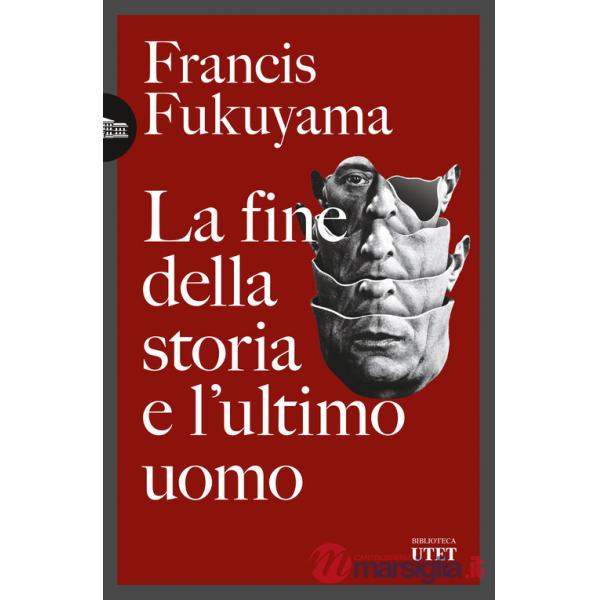 Fine della storia e l'ultimo uomo (La)