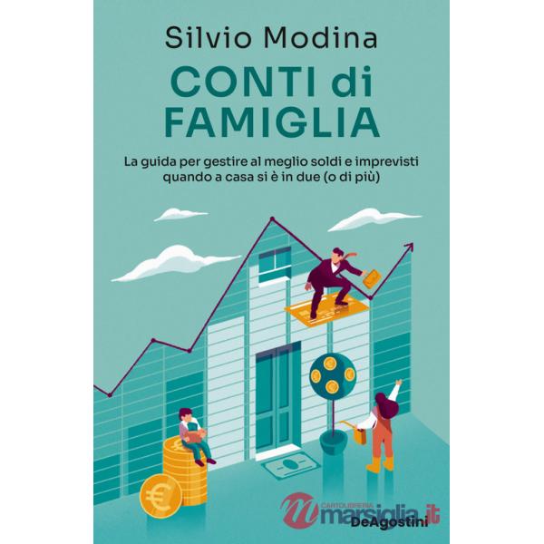 Conti di famiglia. La guida per gestire al meglio soldi e imprevisti quando a casa si è in due (o di più)