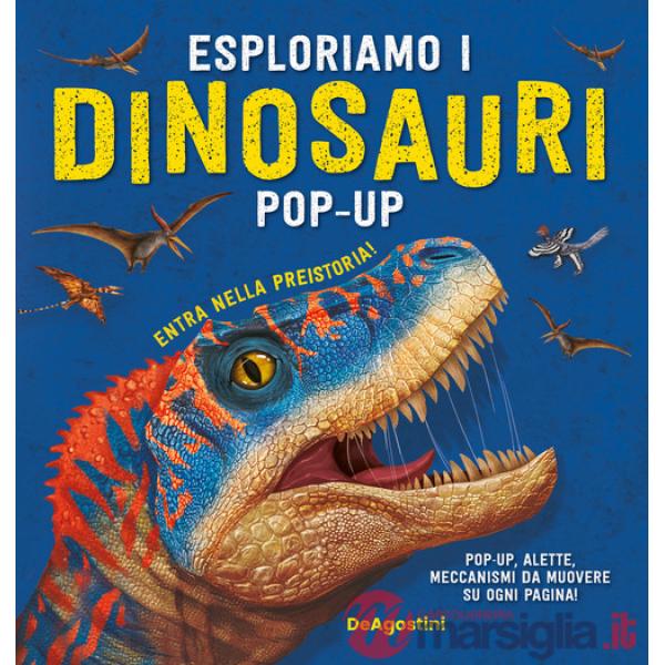 Esploriamo i dinosauri. Libro pop-up. Ediz. a colori