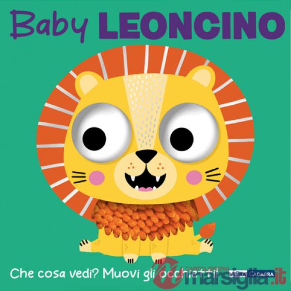Baby leoncino. Ediz. a colori