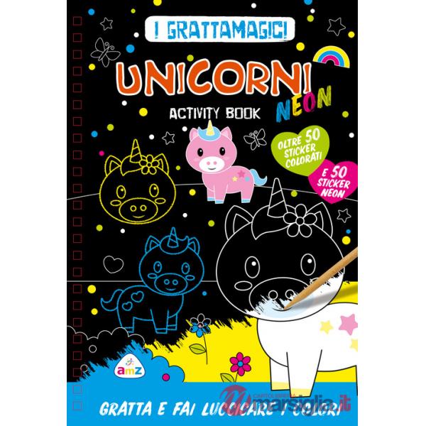 Unicorni neon. I grattamagici. Ediz. a colori. Con penna