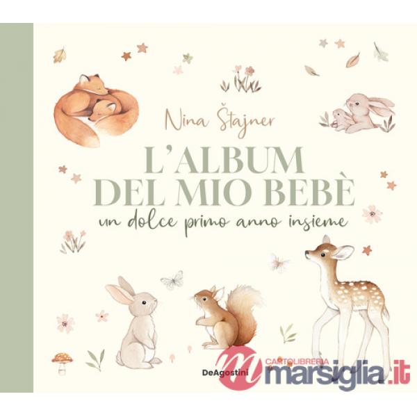 Album del mio bebè. Un dolce primo anno insieme (L')