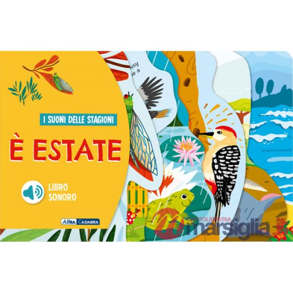 È estate. I suoni delle stagioni. Ediz. a colori