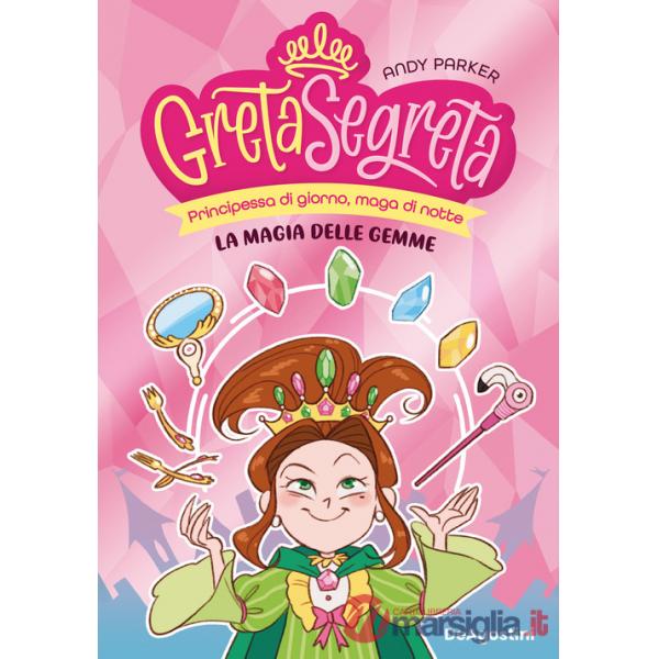 Magia delle gemme. Greta segreta (La). Vol. 1