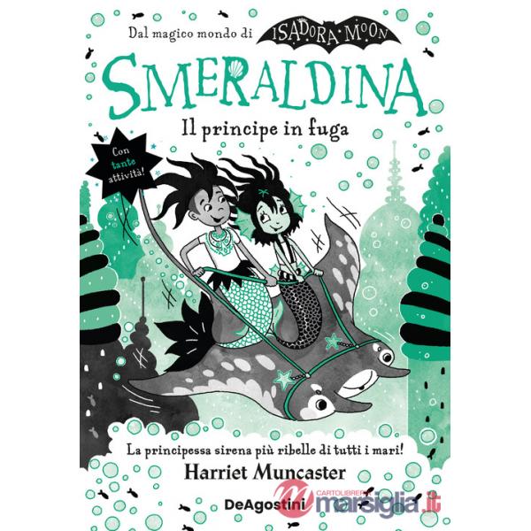 Smeraldina. Il principe in fuga. Isadora Moon