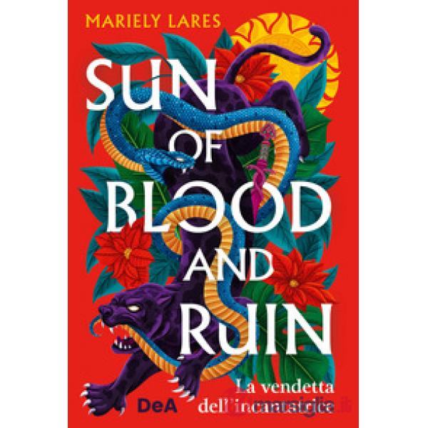 Sun of blood and ruin. La vendetta dell'incantatrice