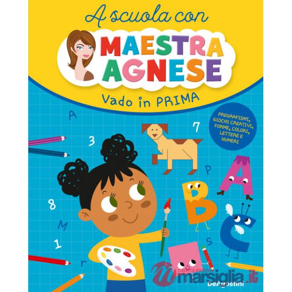 Vado in prima. A scuola con maestra Agnese