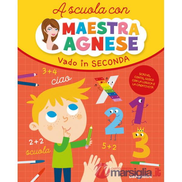 Vado in seconda. A scuola con maestra Agnese