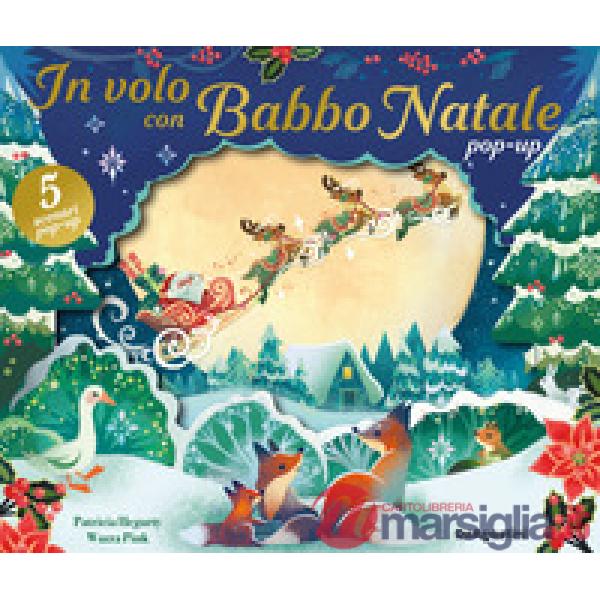 In volo con Babbo Natale pop-up. Ediz. a colori