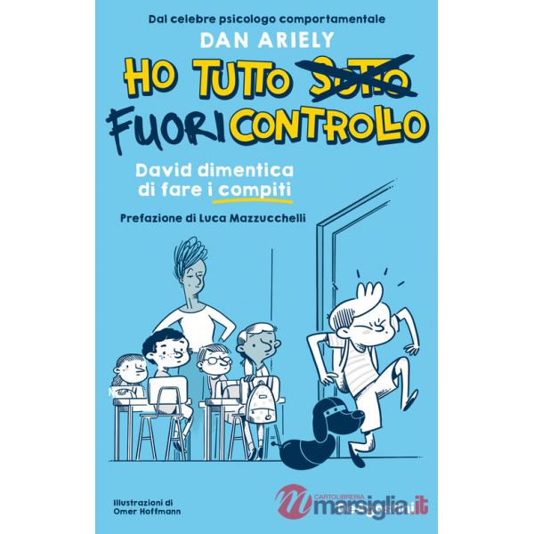 David dimentica di fare i compiti. Ho tutto fuori controllo