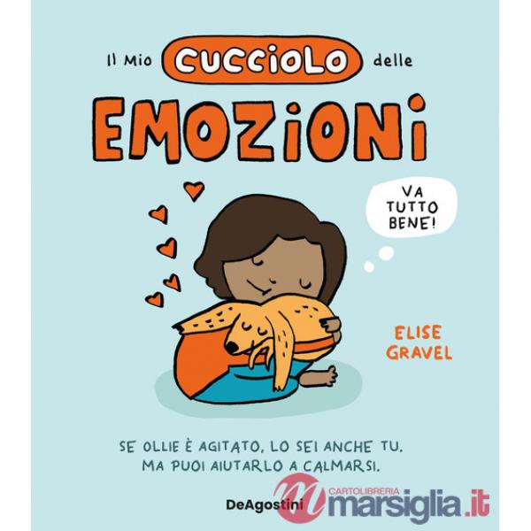 Mio cucciolo delle emozioni. Ediz. a colori (Il)