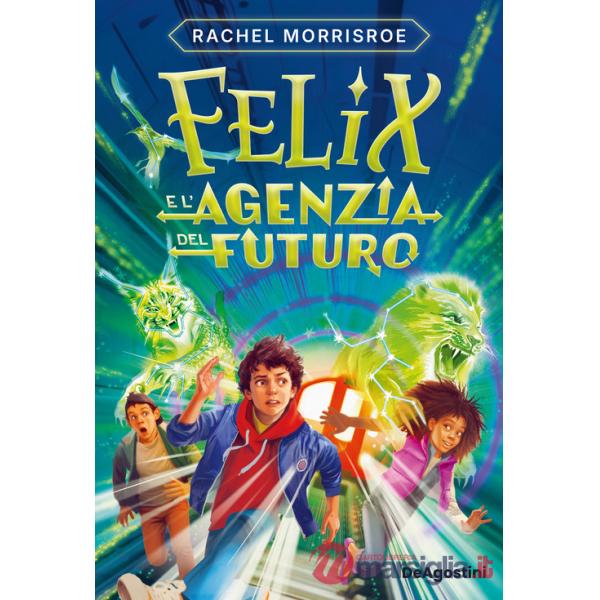 Felix e l'Agenzia del futuro
