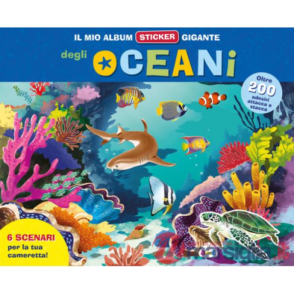 Mio album sticker gigante delle creature degli oceani. Con adesivi (Il)