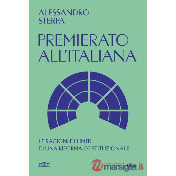 Premierato all'italiana. Le ragioni e i limiti di una riforma costituzionale