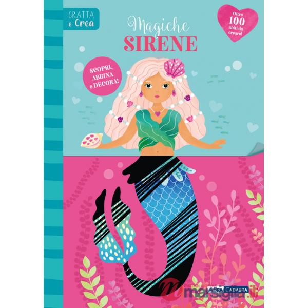 Magiche sirene. Gratta e crea. Ediz. a spirale