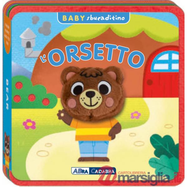 Orsetto. Baby sbucaditino in feltro. Ediz. a colori