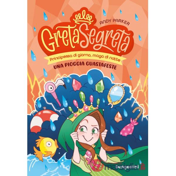 Pioggia guastafeste. Greta segreta (Una). Vol. 4