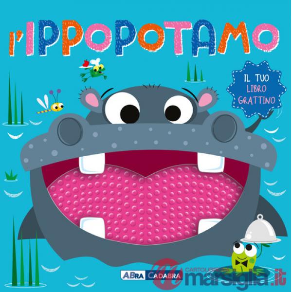 Ippopotamo. Il tuo libro grattino. Ediz. a colori (L')