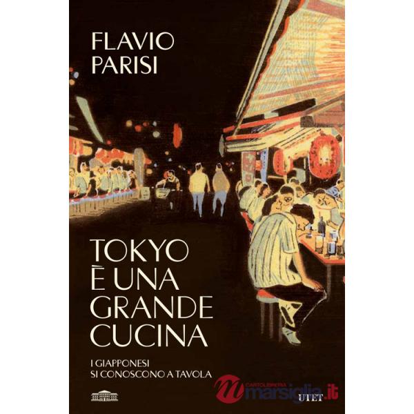 Tokyo è una grande cucina. I giapponesi si conoscono a tavola