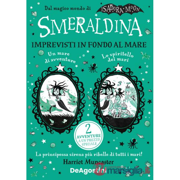 Imprevisti in fondo al mare: Un mare di avventure-Lo spiritello dei mari. Isadora Moon