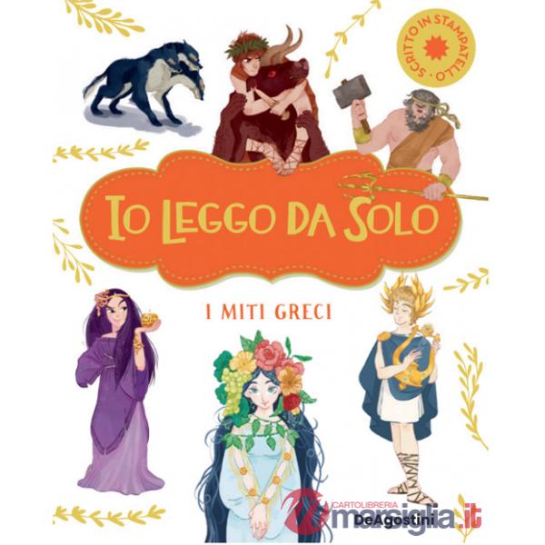 Miti greci. Io leggo da solo. Ediz. deluxe (I)