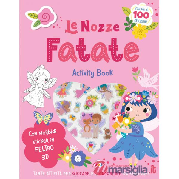 Nozze fatate. Sticker tenerini in feltro. Ediz. illustrata (Le)