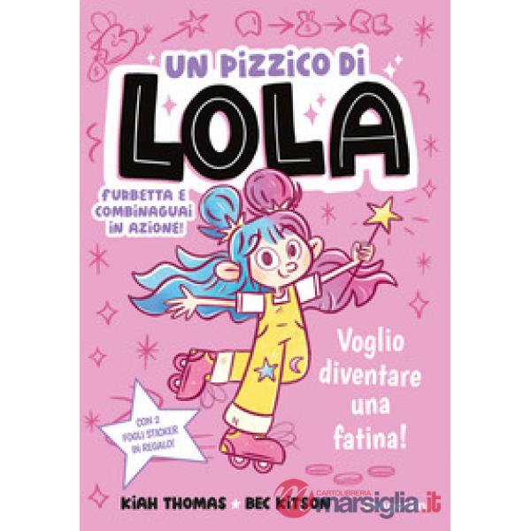 Voglio diventare una fatina! Un pizzico di Lola