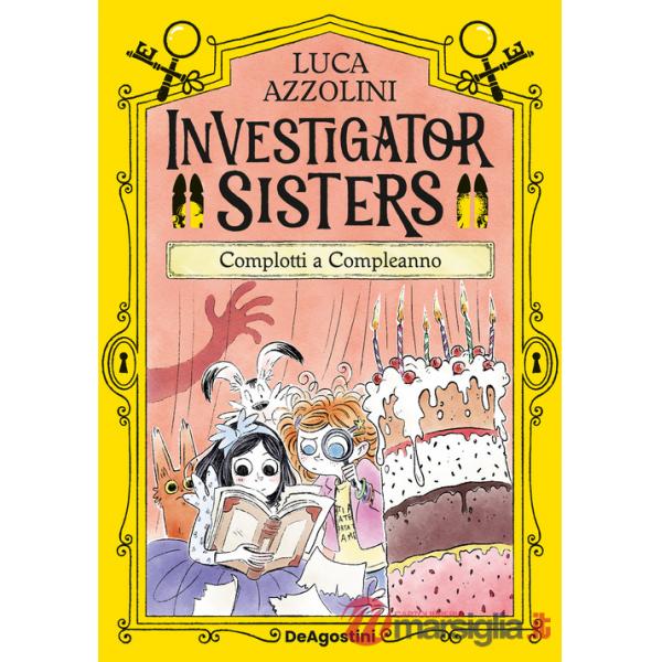 Complotti a compleanno. Investigator Sisters