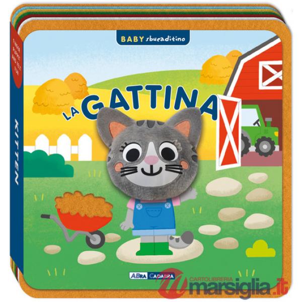 Gattina. Baby sbucaditino in feltro. Ediz. a colori (La)