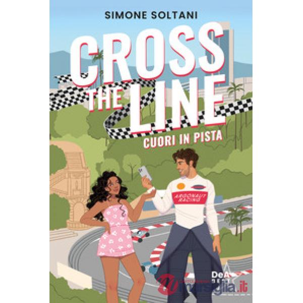 Cross the line. Cuori in pista