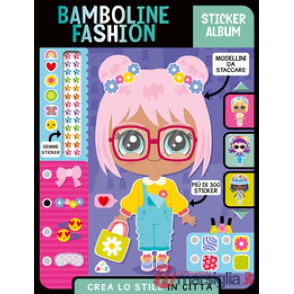 Bamboline fashion. Sticker album. Crea lo stile in città. Ediz. a colori