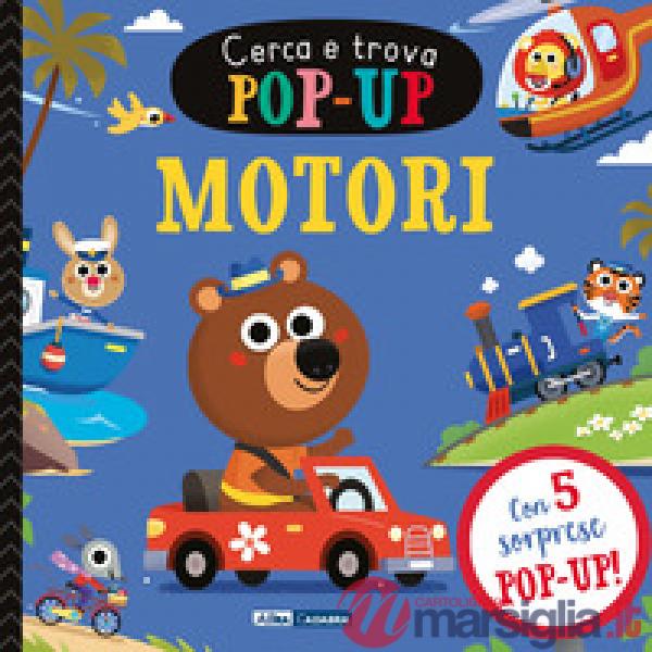 Motori. Cerca e trova pop-up. Ediz. a colori