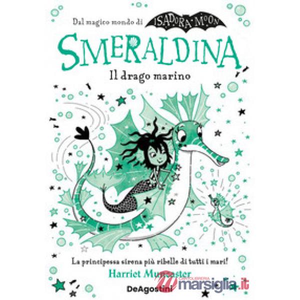 Smeraldina. Il drago marino. Isadora Moon